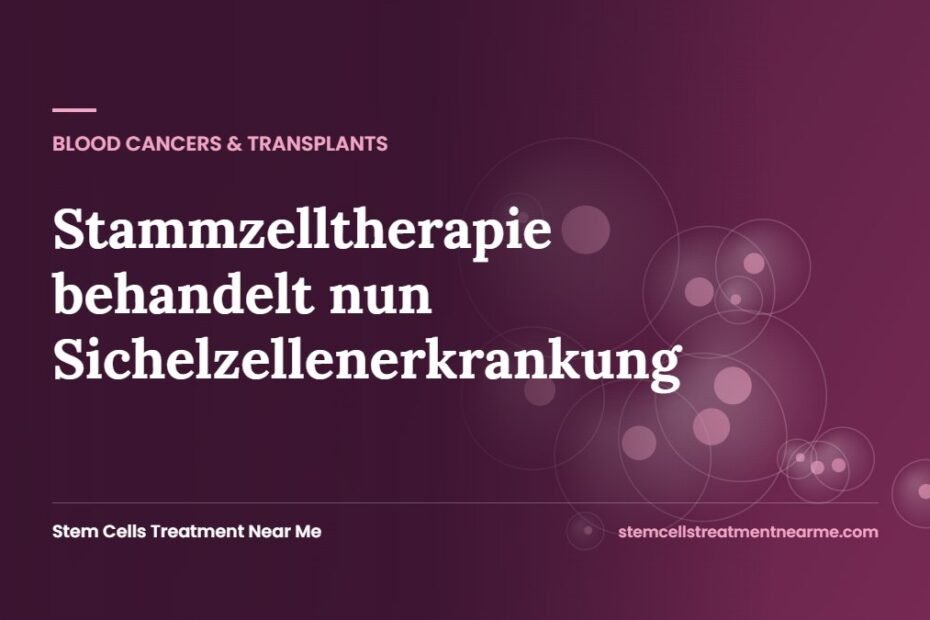 Stammzelltherapie behandelt nun Sichelzellenerkrankung