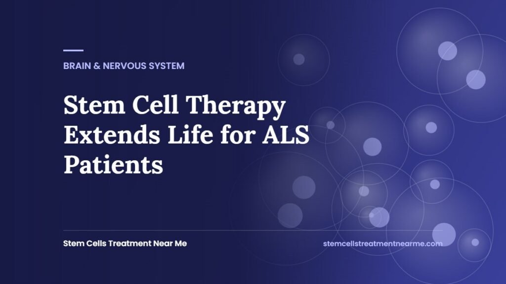 Stem Cell Therapy Extends Life for ALS Patients