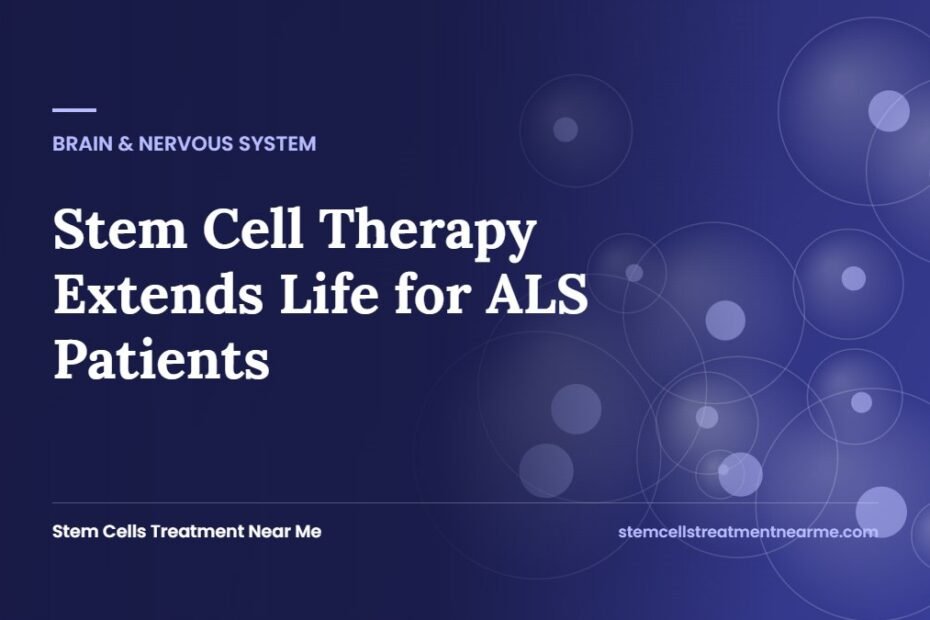 Stem Cell Therapy Extends Life for ALS Patients