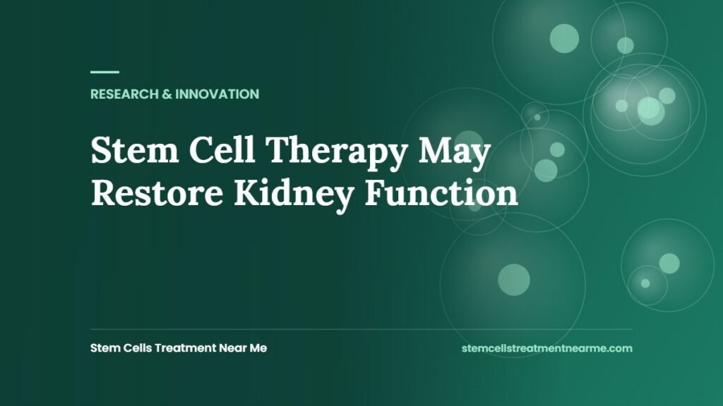Stem Cell Therapy May Restore Kidney Function