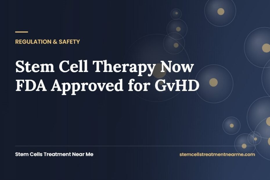 Stem Cell Therapy Now FDA Approved for GvHD