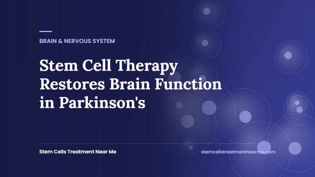 Stem Cell Therapy Restores Brain Function in Parkinson's
