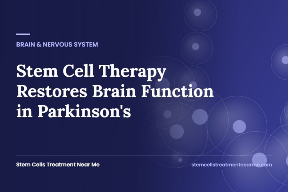 Stem Cell Therapy Restores Brain Function in Parkinson's